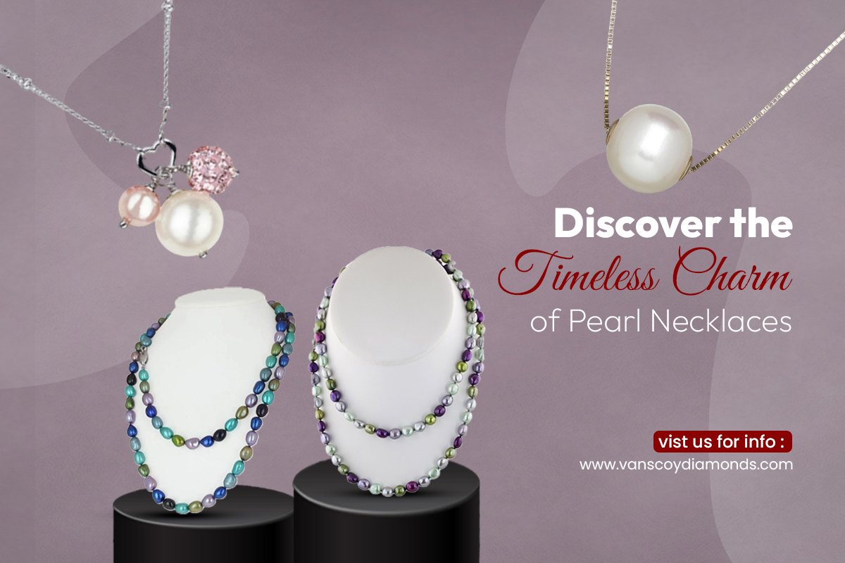 Discover the Timeless Charm of Pearl Necklaces