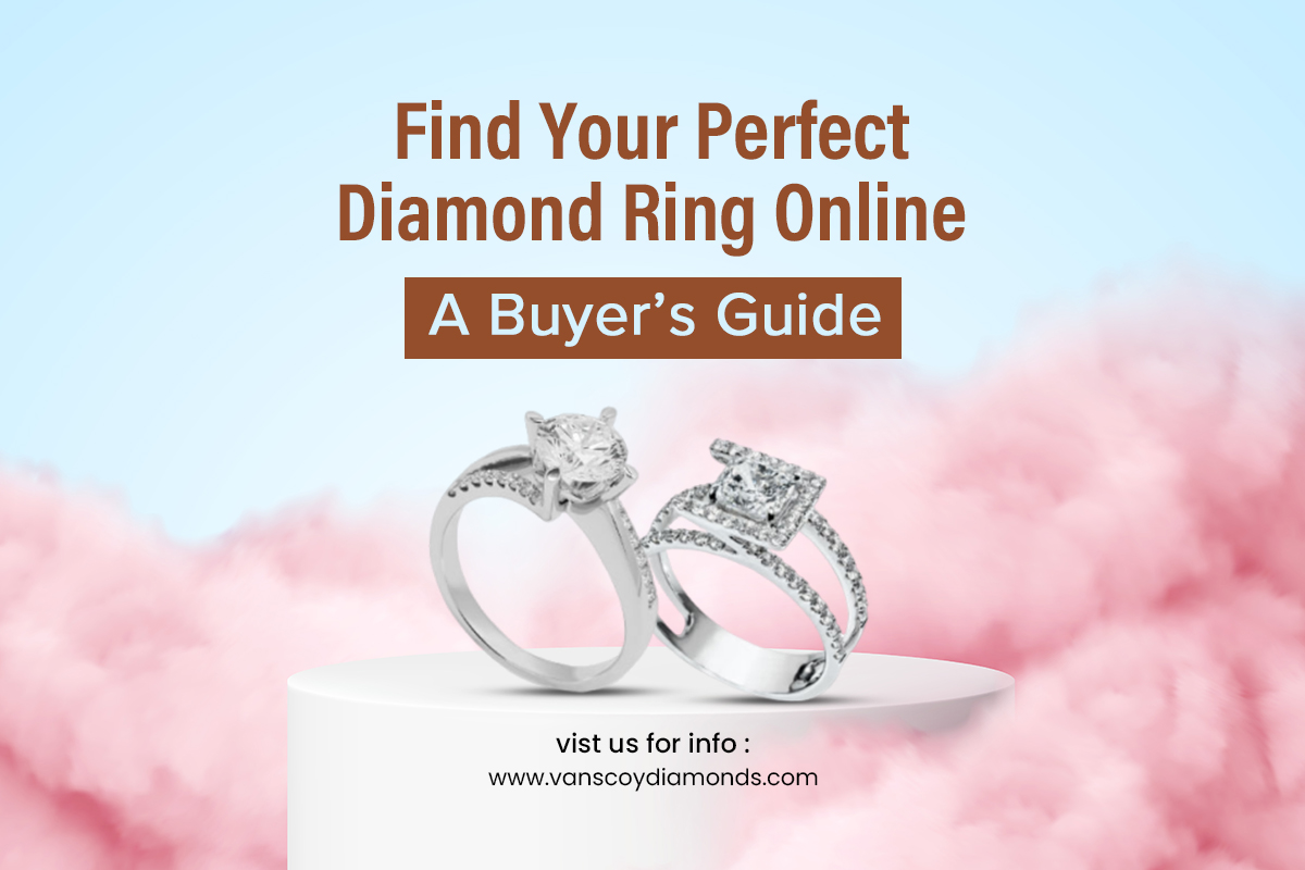 Find Your Perfect Diamond Ring Online: A Buyer’s Guide