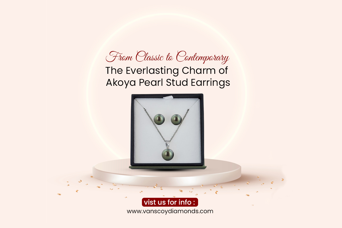 From Classic to Contemporary: The Everlasting Charm of Akoya Pearl Stud Earrings