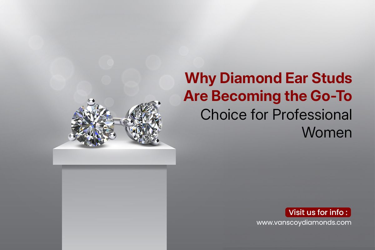 Why Diamond Ear Studs Are Becoming the Go-To Choice for Professional Women