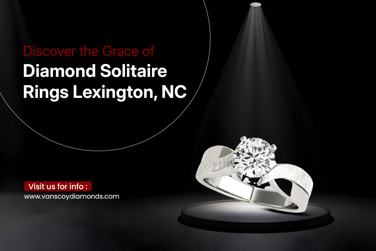 Discover the Grace of Diamond Solitaire Rings Lexington, NC